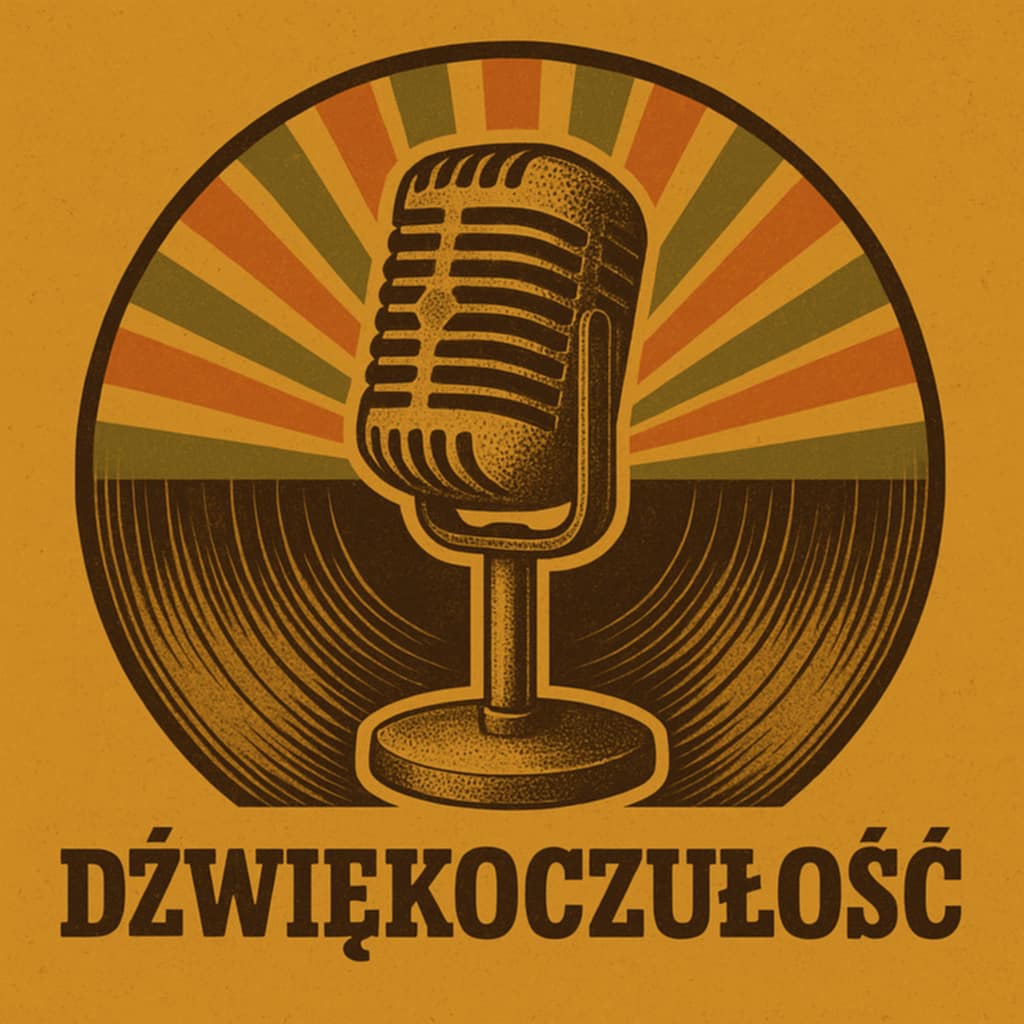 DŹWIĘKOCZUŁOŚC – Podcast